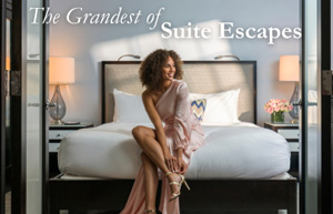 The Grandest of Suite Escapes Offer at Hamilton Princess