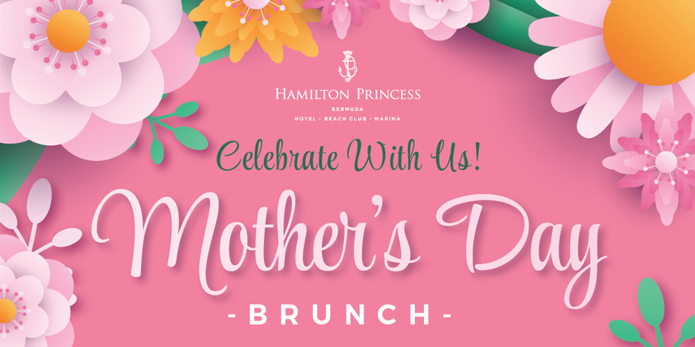 Celebrate Mother's Day at Hamilton Princess