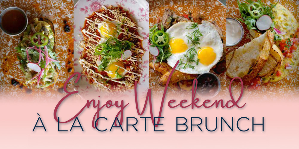 Weekend À La Carte Brunch