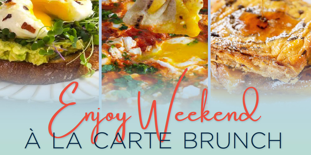 Weekend À La Carte Brunch